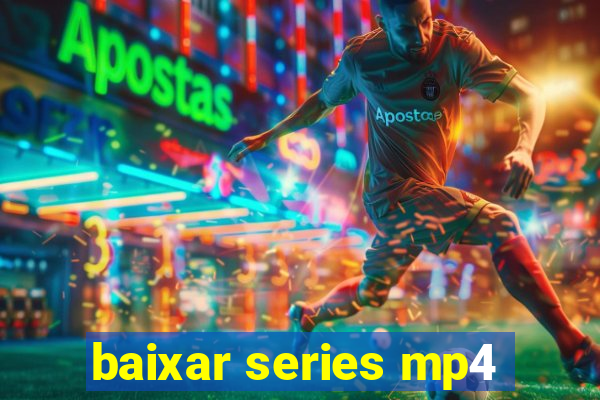 baixar series mp4